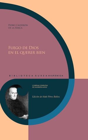 FUEGO DE DIOS EN EL QUERER BIEN