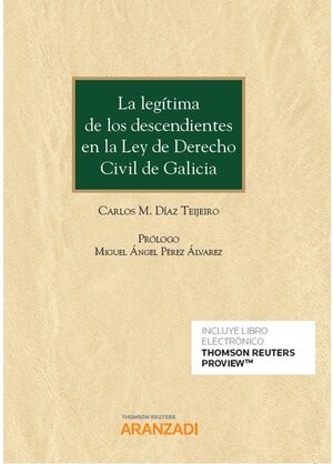 LA LEGÍTIMA DE LOS DESCENDIENTES EN LA LEY DE DERECHO CIVIL DE GALICIA (PAPEL +