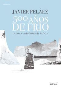 500 AÑOS DE FRIO