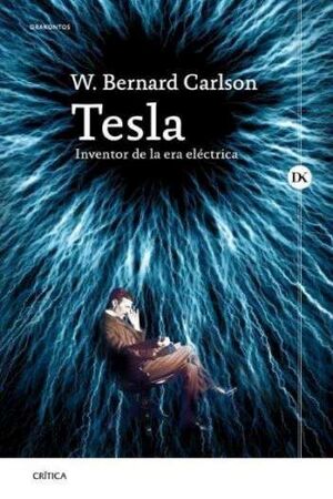 TESLA INVENTOR DE LA ERA ELÉCTRICA