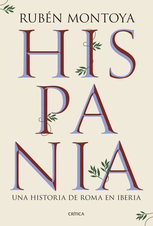 HISPANIA. UNA HISTORIA DE ROMA EN IBERIA