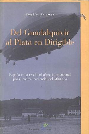 DEL GUADALQUIVIR AL PLATA EN DIRIGIBLE