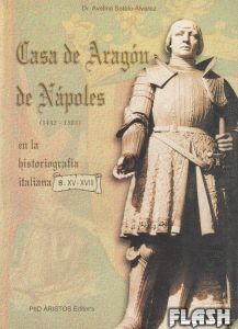 CASA ARAGÓN DE NÁPOLES (1442-1503) EN LA HISTORIOGRAFÍA ITALIANA S.XV-XVIII