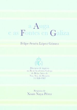 AUGA E AS FONTES EN GALIZA, A