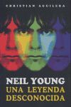 NEIL YOUNG UNA LEYENDA DESCONOCIDA
