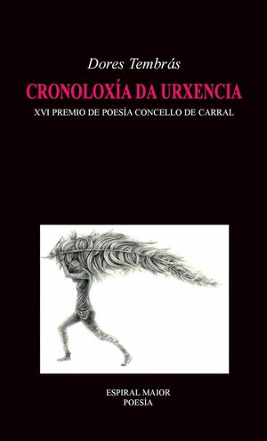 CRONOLOXIA DA URXENCIA. XVI PREMIO DE POESIA CONCELLO DE CARRAL