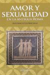 AMOR Y SEXUALIDAD EN LA ANTIGUA ROMA