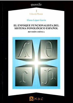EL ENFOQUE FUNCIONALISTA DEL SISTEMA FONOLÓGICO ESPAÑOL