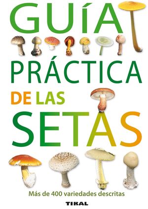 GUIA PRACTICA DE LAS SETAS