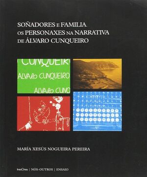 SOÑADORES E FAMILIA. OS PERSONAXES NA NARRATIVA DE ALVARO CUNQUEIRO