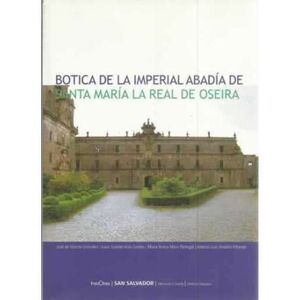 BOTICA DE LA IMPERIAL ABADÍA DE SANTA MARÍA LA REAL DE OSEIRA