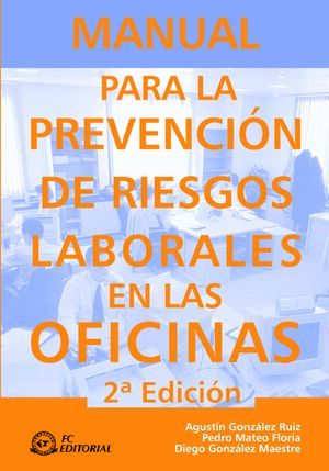 MANUAL PARA LA PREVENCIÓN DE RIESGOS LABORALES EN LAS OFICINAS