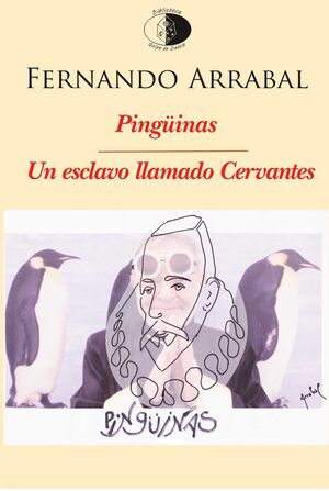 PINGÜINAS / UN ESCLAVO LLAMADO CERVANTES