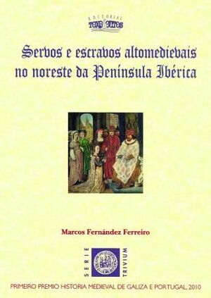 SERBOS E ESCRABOS ALTOMEDIEBAIS NO NORESTE DA PENINSULA IBERICA