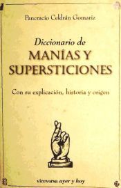 DICCIONARIO DE MANÍAS Y SUPERSTICIONES