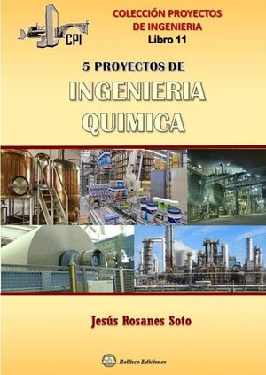 CINCO PROYECTOS DE INGENIERIA QUIMICA