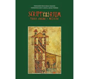 SCRIPTORIUM. TÁBARA VISIGODA Y MOZÁRABE