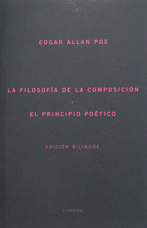 LA FILOSOFIA DE LA COMPOSICION Y PRINCIPIO POETICO BILINGUE