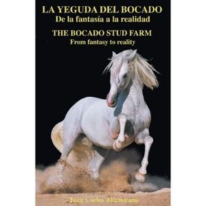 LA YEGUADA DEL BOCADO: DE LA FANTASIA A LA REALIDAD
