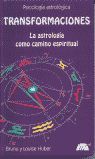 TRANSFORMACIONES. LA ASTROLOGIA COMO CAMINO ESPIRITUAL