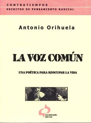 LA VOZ COMÚN. UNA POÉTICA PARA REOCUPAR LA VIDA