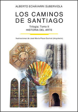 CAMINOS DE SANTIAGO TRILOGIA TOMO 2 HISTORIA DEL ARTE