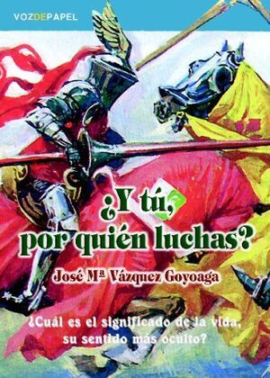 ¿Y TÚ, POR QUIÉN LUCHAS?