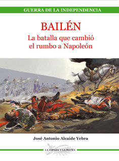 BAILEN BATALLA QUE CAMBIO EL RUMBO A NAPOLEON