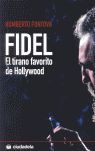 FIDEL. EL TIRANO FAVORITO DE HOLLYWOOD