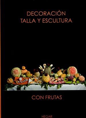 DECORACIÓN, TALLA Y ESCULTURA CON FRUTAS (Y VERDURAS)