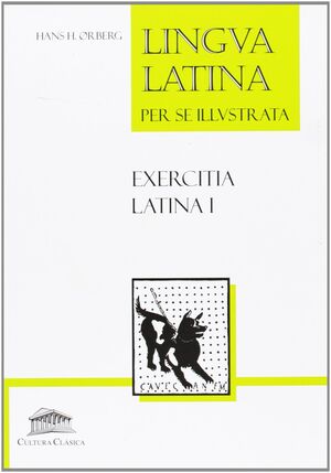 LINGUA LATINA PER SE ILLUSTRATA  EXERCIA LATINA I