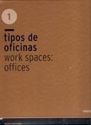 TIPOS DE OFICINAS/WORK SPACES: OFFICES 1