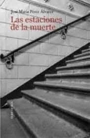 LAS ESTACIONES DE LA MUERTE