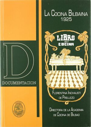 LA COCINA BIBAINA 1925. LIBRO DE COCINA POR FLORENTINA INCHAUSTI DE PRELLEZO