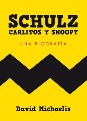 SCHULZ CARLITOS Y SNOOPY. UNA BIOGRAFIA