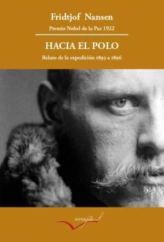 HACIA EL POLO, RELATO DE LA EXPEDICION DEL FRAM DE 1893 A 1896