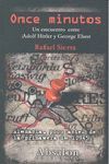 ONCE MINUTOS : UN ENCUENTRO ENTRE ADOLF HITLER Y GEORGE ELSER