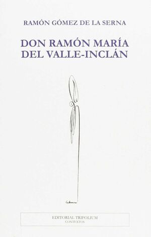 DON RAMON MARIA DEL VALLE-INCLAN - GALL