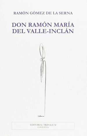 DON RAMON MARIA DEL VALLE-INCLAN - GALL