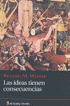 LAS IDEAS TIENEN CONSECUENCIAS