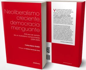 NEOLIBERALISMO CRECIENTE, DEMOCRACIA MENGUANTE