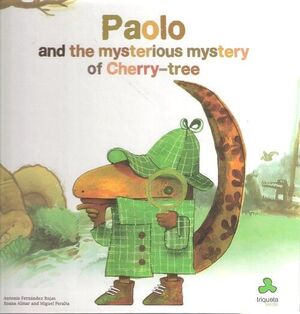 PAOLO AND THE MYSTERIOUS MYSTERY OF CHERRY-TREE