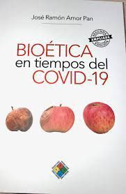 BIOETICA EN TIEMPOS DEL COVID-19-. (SEGUNDA ED. AMPLIADA)