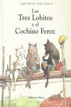 TRES LOBITOS Y EL COCHINO FEROZ (CARTONE)