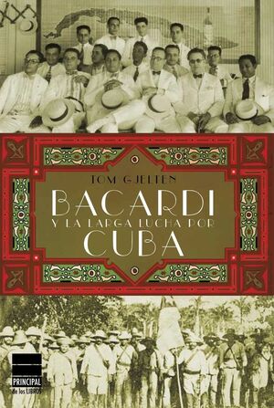 BACARDÍ Y LA LARGA LUCHA POR CUBA