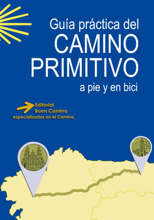 GUIA PRACTICA DEL CAMINO PRIMITIVO A PIE Y EN BICI