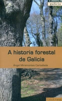 A HISTORIA FORESTAL DE GALICIA