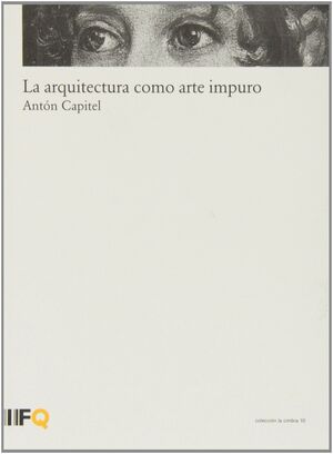 LA ARQUITECTURA COMO ARTE IMPURO