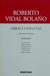 OBRAS COMPLETAS VOLUME I. INTEGRAL, ANIMALIÑOS, ANXELIÑOS, CRIATURAS, RASTROS,S