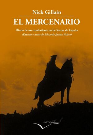 EL MERCENARIO. DIARIO DE UN COMBATIENTE